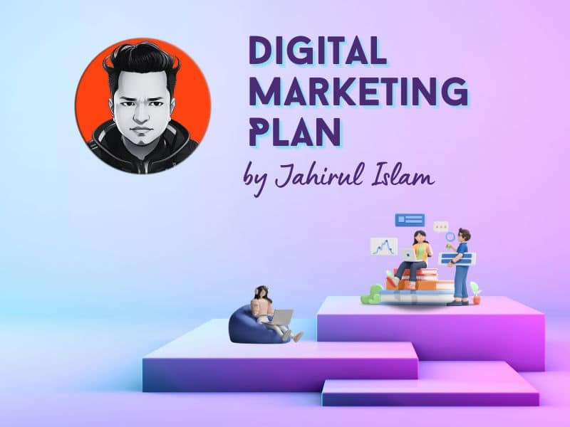 Winning Digital-Marketing Plan by jahirul islam