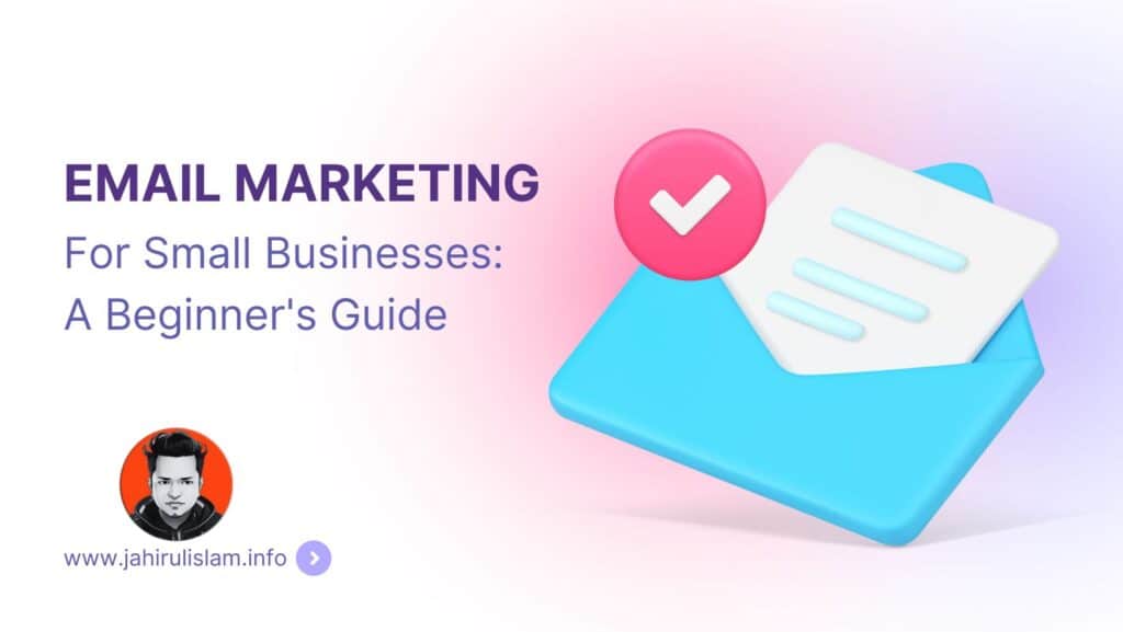 Beginner'S Guide To Email Marketing For Small Businesses