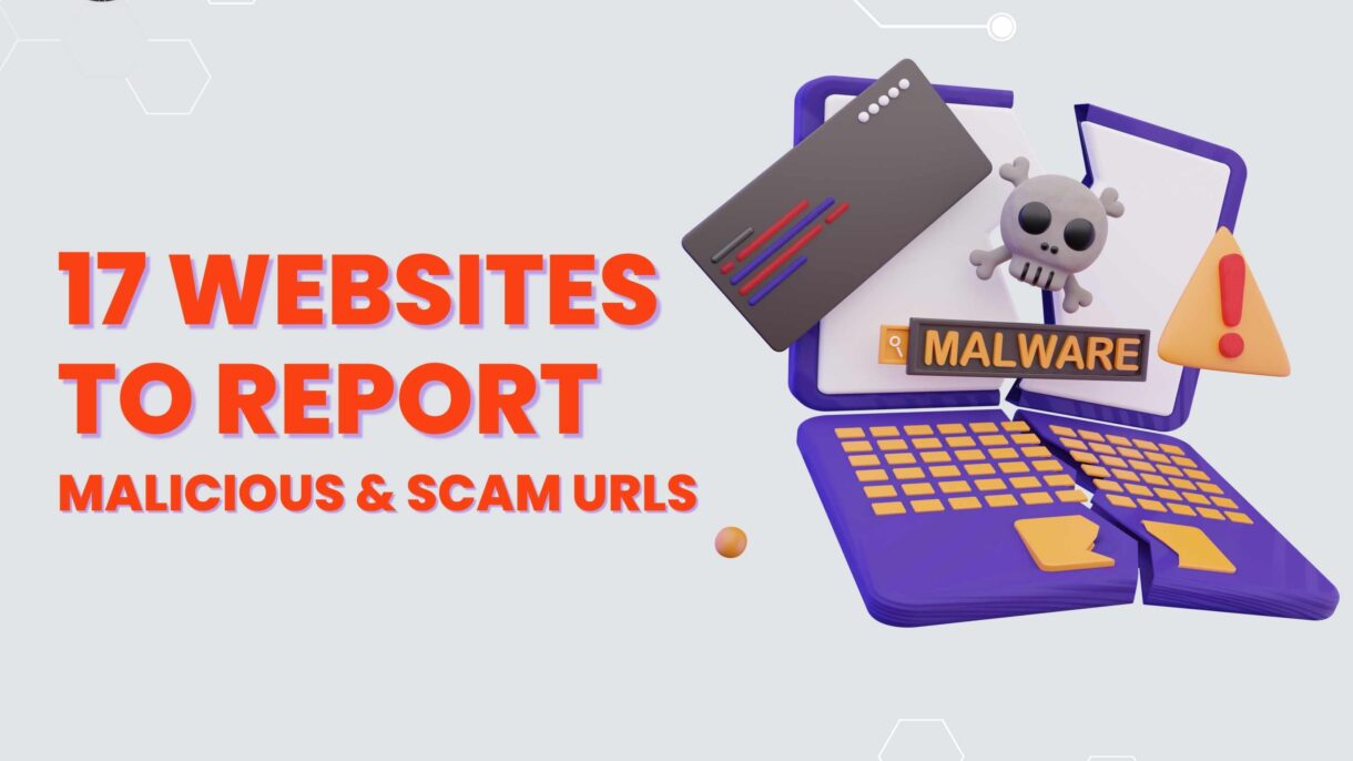 Protect Yourself Online: 17 Websites To Report Malicious &Amp; Scam Urls